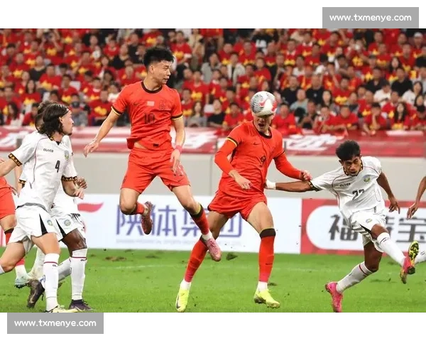 中国对阵马其顿全面解析实力对比与比赛前景展望加强阵容战术看点